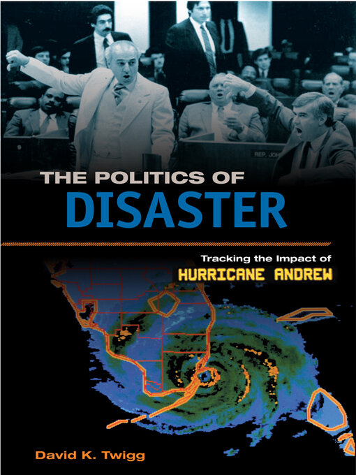 Title details for The Politics of Disaster by David K. Twigg - Available